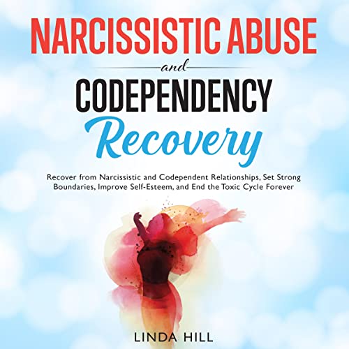 Narcissistic Abuse and Codependency Recovery cover art