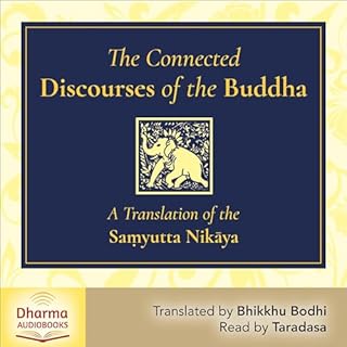 The Connected Discourses of the Buddha Audiobook By Bhikkhu Bodhi cover art