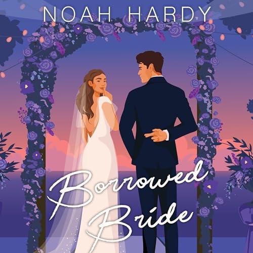 Borrowed Bride Audiobook By Noah Hardy cover art