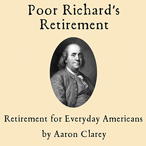 Poor Richard's Retirement Audiolivro Por Aaron Clarey capa