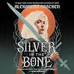 Silver in the Bone Audiobook By Alexandra Bracken cover art