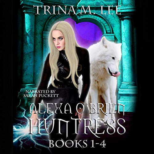 Alexa O'Brien Huntress Series Books 1-4 Box Set Audiolibro Por Trina M. Lee arte de portada