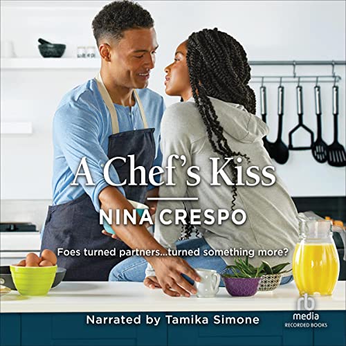 A Chef's Kiss Audiobook By Nina Crespo cover art