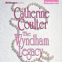 The Wyndham Legacy: Legacy, Book 1 Audiobook By Catherine Coulter cover art