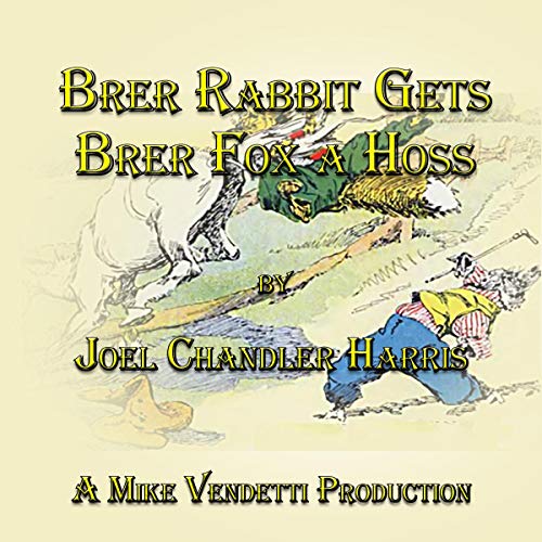 Brer Rabbit Gets Brer Fox a Hoss Audiolibro Por Joel Chandler Harris arte de portada