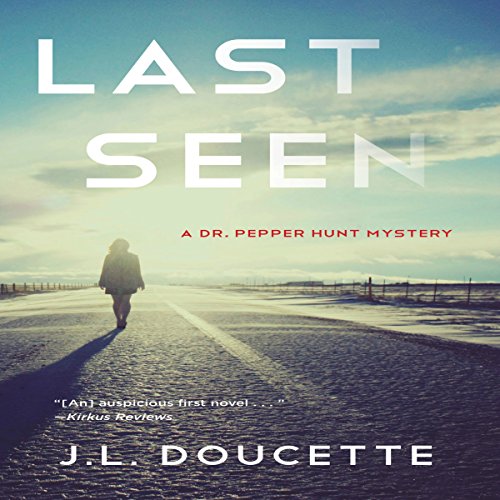 Last Seen: A Dr. Pepper Hunt Mystery Audiolibro Por J. L. Doucette arte de portada