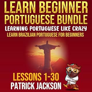 Learn Beginner Portuguese Bundle Audiobook By Patrick Jackson cover art