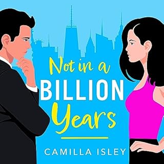 Not in a Billion Years Audiobook By Camilla Isley cover art