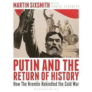 Putin and the Return of History Audiolibro Por Martin Sixsmith, Daniel Sixsmith - contributor arte de portada