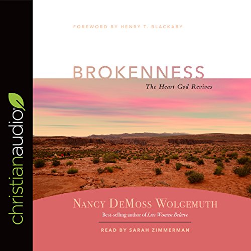 Brokenness Audiobook By Nancy DeMoss Wolgemuth cover art