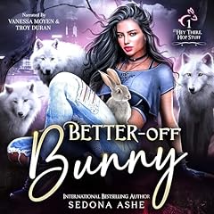 Better-Off Bunny Audiobook By Sedona Ashe cover art