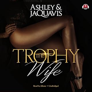 The Trophy Wife Audiobook By Ashley & JaQuavis cover art