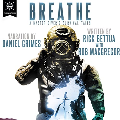 Breathe Audiobook By Rick Bettua, Rob MacGregor cover art