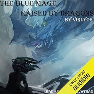 The Blue Mage Raised by Dragons Audiolibro Por Virlyce arte de portada