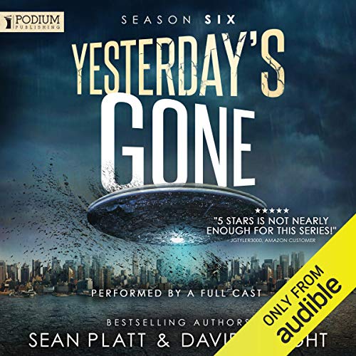 Yesterday's Gone: Season Six Audiobook By Sean Platt, David Wright cover art