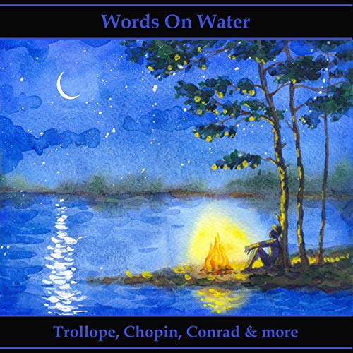 Words on Water - A Short Story Collection Audiobook By Joseph Conrad, Robert Louis Stevenson, Anthony Trollope cover art