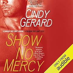 Show No Mercy Audiolibro Por Cindy Gerard arte de portada