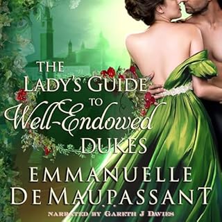 The Lady's Guide to Well-Endowed Dukes Audiobook By Emmanuelle de Maupassant cover art