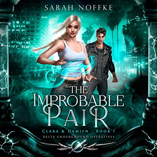 The Improbable Pair: Clara and Damien Audiolibro Por Sarah Noffke arte de portada