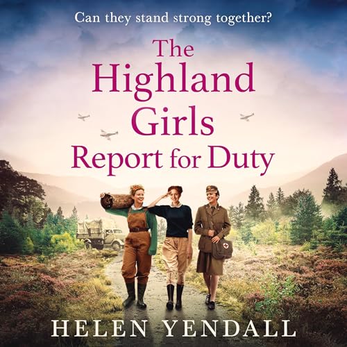 The Highland Girls Report for Duty Audiobook By Helen Yendall cover art