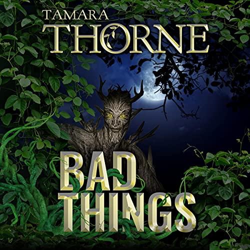 Bad Things Audiolibro Por Tamara Thorne arte de portada