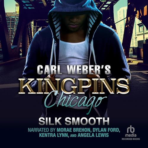 Carl Weber's Kingpins: Chicago Audiolibro Por Silk Smooth arte de portada