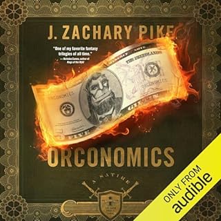 Orconomics: A Satire Audiolibro Por J. Zachary Pike arte de portada