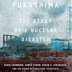 Fukushima: The Story of a Nuclear Disaster cover art