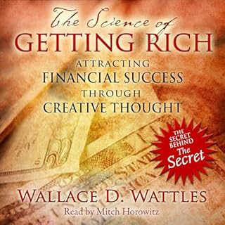 The Science of Getting Rich Audiobook By Wallace D. Wattles cover art