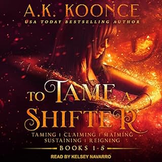 To Tame a Shifter Complete Box Set Audiolibro Por A.K. Koonce arte de portada