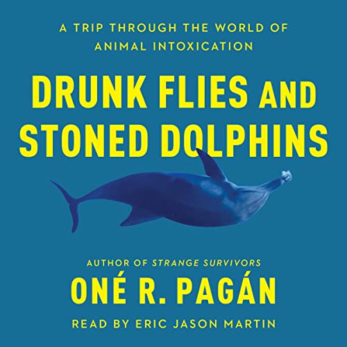 Couverture de Drunk Flies and Stoned Dolphins