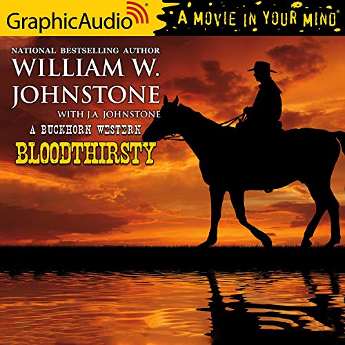 Blood Thirsty [Dramatized Adaptation] Audiolibro Por William W. Johnstone, J. A. Johnstone arte de portada