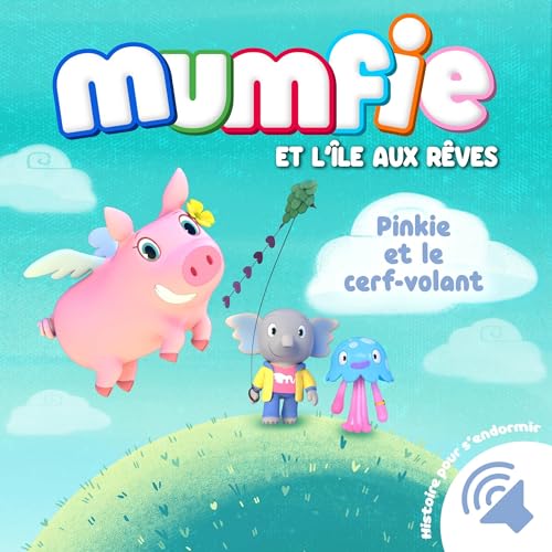 Pinkie et le cerf-volant Audiobook By Mumfie cover art