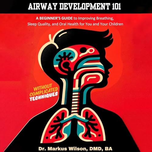 Airway Development 101 Audiolibro Por Markus Wilson arte de portada