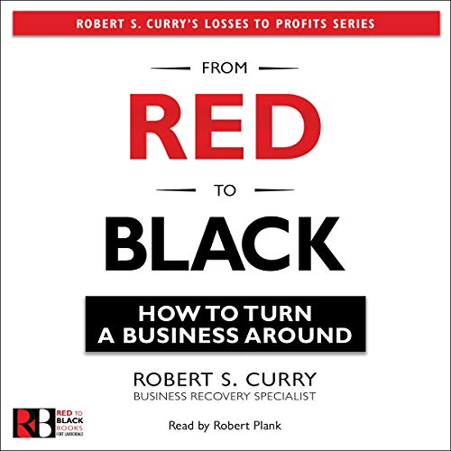 From Red to Black: A Business Turnaround cover art