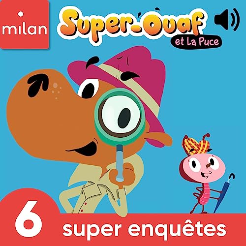 Super-Ouaf et La Puce, 6 super enquêtes cover art