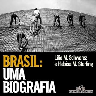 Brasil: uma biografia [Brazil: A Biography] Audiobook By Lilia Moritz Schwarcz, Heloisa Murgel Starling cover art