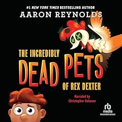 The Incredibly Dead Pets of Rex Dexter cover art