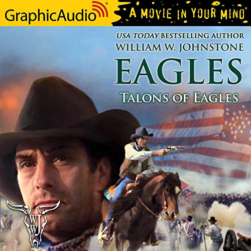 Talons of Eagles [Dramatized Adaptation] Audiolibro Por William W. Johnstone arte de portada