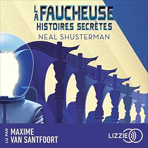 La Faucheuse - Histoires secrètes Audiobook By Neal Shusterman, Stéphanie Leigniel - traductrice, Dominique Haa