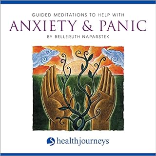 Guided Meditations to Help with Anxiety & Panic Audiolibro Por Belleruth Naparstek arte de portada