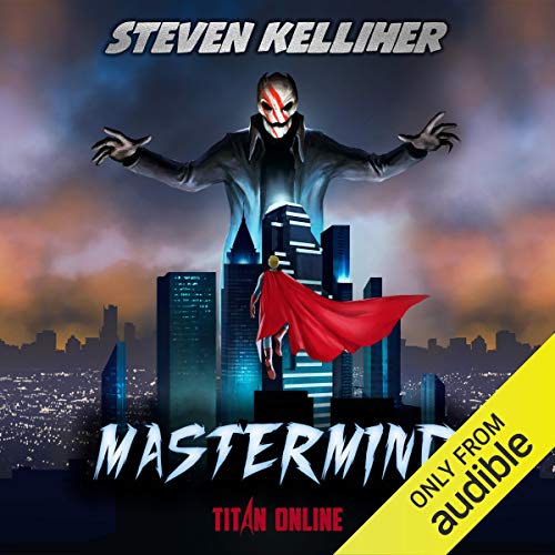 Mastermind: A Superhero LitRPG Story Audiobook By Steven Kelliher cover art