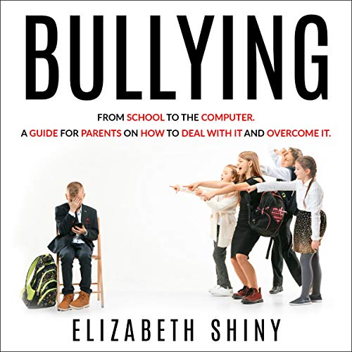 Bullying: From School to the Computer cover art