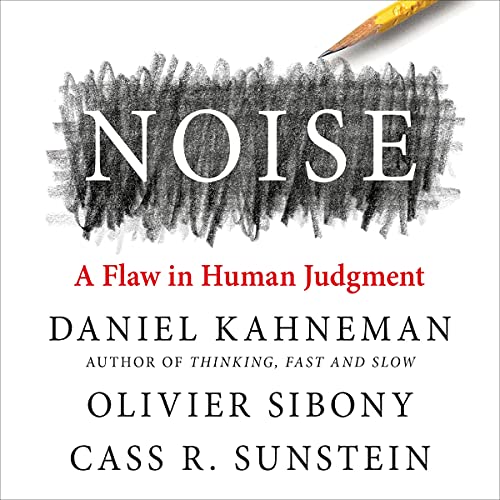 Noise Audiolibro Por Daniel Kahneman, Olivier Sibony, Cass R. Sunstein arte de portada