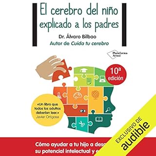 El Cerebro del Niño Explicado a los Padres(Narración en Castellano) [The Child's Brain Explained to Parents] Au