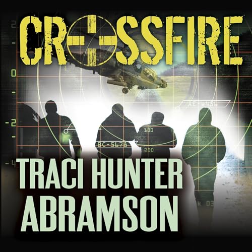 Crossfire Audiobook By Traci Hunter Abramson cover art