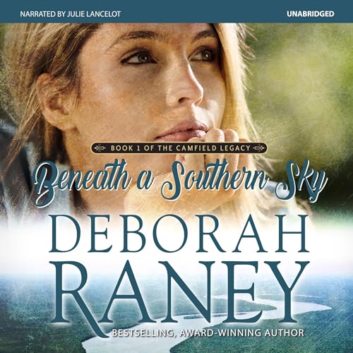 Beneath a Southern Sky Audiobook By Deborah Raney cover art