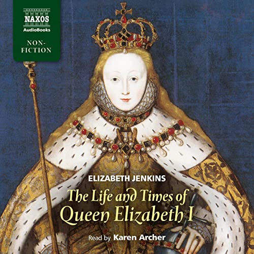 The Life and Times of Queen Elizabeth I Audiolibro Por Elizabeth Jenkins arte de portada