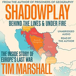 Shadowplay: Behind the Lines and Under Fire Audiobook By Tim Marshall cover art