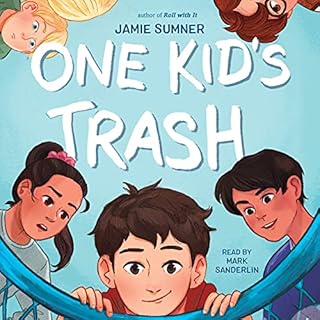 One Kid's Trash Audiobook By Jamie Sumner cover art